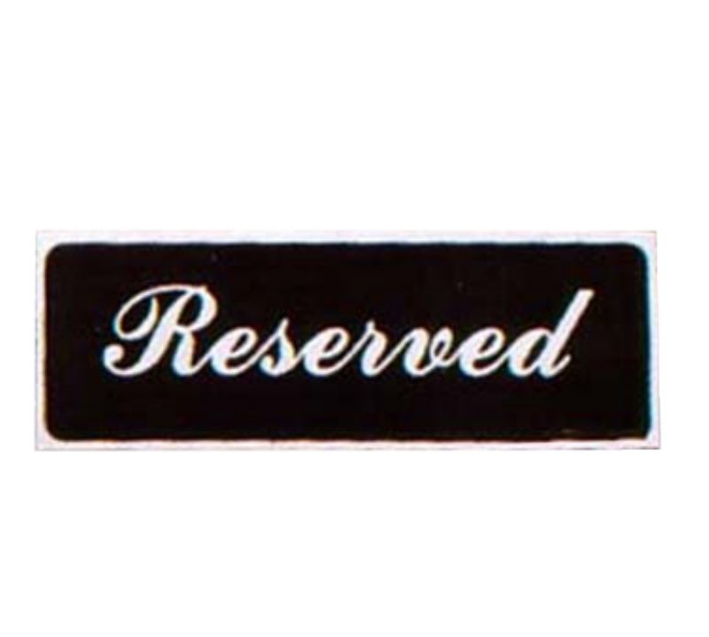 SIGN RESERVED TABLE TENT 9X3